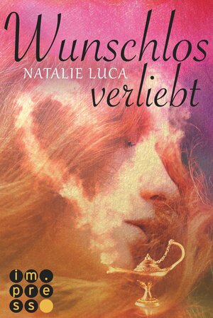 Buchcover Wunschlos verliebt (Die Dschinn-Reihe 2) | Natalie Luca | EAN 9783646601374 | ISBN 3-646-60137-X | ISBN 978-3-646-60137-4