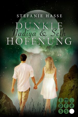 Buchcover Nadiya & Seth 2: Dunkle Hoffnung | Stefanie Hasse | EAN 9783646602708 | ISBN 3-646-60270-8 | ISBN 978-3-646-60270-8