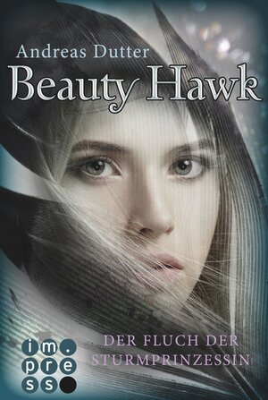 Buchcover Beauty Hawk. Der Fluch der Sturmprinzessin | Andreas Dutter | EAN 9783646602760 | ISBN 3-646-60276-7 | ISBN 978-3-646-60276-0