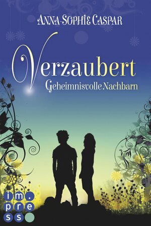 Buchcover Verzaubert 1: Geheimnisvolle Nachbarn | Anna-Sophie Caspar | EAN 9783646602913 | ISBN 3-646-60291-0 | ISBN 978-3-646-60291-3