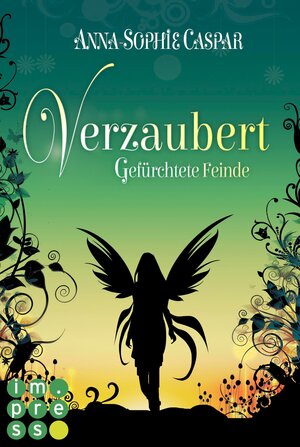 Buchcover Verzaubert 3: Gefürchtete Feinde | Anna-Sophie Caspar | EAN 9783646602937 | ISBN 3-646-60293-7 | ISBN 978-3-646-60293-7