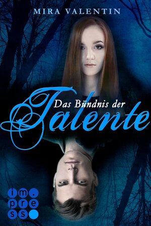Buchcover Das Bündnis der Talente (Die Talente-Reihe 2) | Mira Valentin | EAN 9783646603316 | ISBN 3-646-60331-3 | ISBN 978-3-646-60331-6