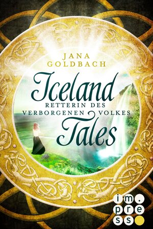 Buchcover Iceland Tales 2: Retterin des verborgenen Volkes | Jana Goldbach | EAN 9783646603514 | ISBN 3-646-60351-8 | ISBN 978-3-646-60351-4