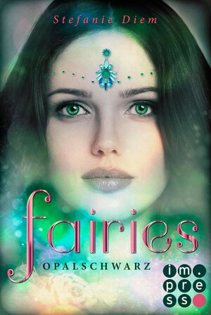 Buchcover Fairies 4: Opalschwarz | Stefanie Diem | EAN 9783646603576 | ISBN 3-646-60357-7 | ISBN 978-3-646-60357-6