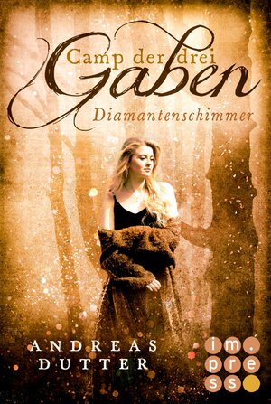 Buchcover Camp der drei Gaben 2: Diamantenschimmer | Andreas Dutter | EAN 9783646603644 | ISBN 3-646-60364-X | ISBN 978-3-646-60364-4