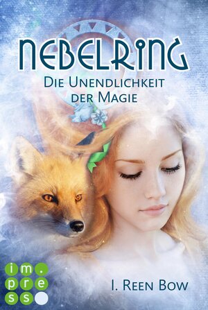 Buchcover Nebelring - Die Unendlichkeit der Magie (Band 4) | I. Reen Bow | EAN 9783646603873 | ISBN 3-646-60387-9 | ISBN 978-3-646-60387-3