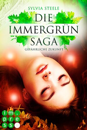 Buchcover Gefährliche Zukunft (Die Immergrün Saga 3) | Sylvia Steele | EAN 9783646603941 | ISBN 3-646-60394-1 | ISBN 978-3-646-60394-1