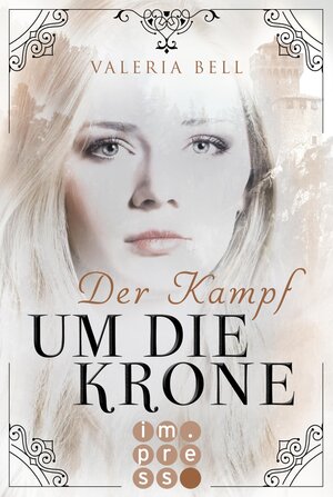 Buchcover Der Kampf um die Krone (Die Magie der Königreiche 2) | Valeria Bell | EAN 9783646604047 | ISBN 3-646-60404-2 | ISBN 978-3-646-60404-7