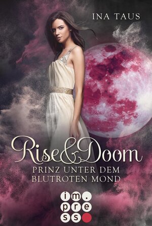Buchcover Rise & Doom 2: Prinz unter dem blutroten Mond | Ina Taus | EAN 9783646604894 | ISBN 3-646-60489-1 | ISBN 978-3-646-60489-4