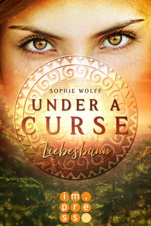 Buchcover Under a Curse. Liebesbann | Sophie Wolff | EAN 9783646605105 | ISBN 3-646-60510-3 | ISBN 978-3-646-60510-5