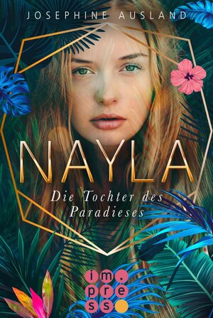 Buchcover Nayla 1: Die Tochter des Paradieses | Josephine Ausland | EAN 9783646605112 | ISBN 3-646-60511-1 | ISBN 978-3-646-60511-2