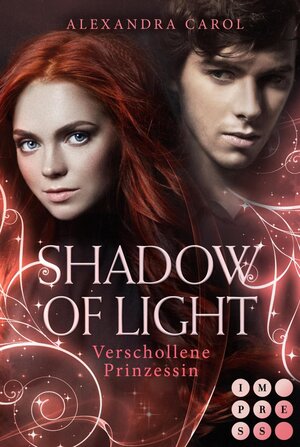 Buchcover Shadow of Light 1: Verschollene Prinzessin | Alexandra Carol | EAN 9783646605327 | ISBN 3-646-60532-4 | ISBN 978-3-646-60532-7