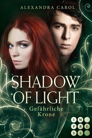 Buchcover Shadow of Light 3: Gefährliche Krone | Alexandra Carol | EAN 9783646605341 | ISBN 3-646-60534-0 | ISBN 978-3-646-60534-1