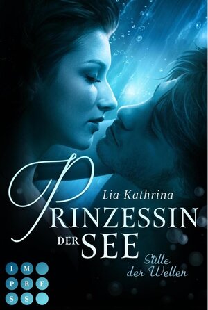 Buchcover Prinzessin der See 2: Stille der Wellen | Lia Kathrina | EAN 9783646605457 | ISBN 3-646-60545-6 | ISBN 978-3-646-60545-7