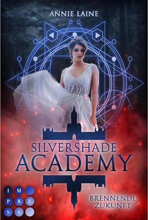 Buchcover Silvershade Academy 2: Brennende Zukunft | Annie Laine | EAN 9783646606256 | ISBN 3-646-60625-8 | ISBN 978-3-646-60625-6