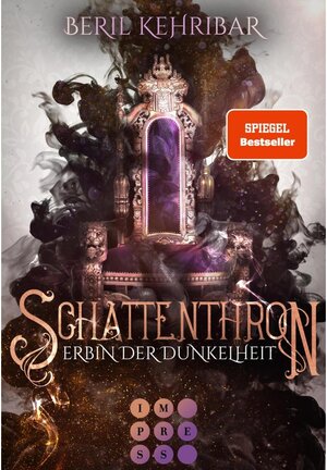 Buchcover Schattenthron 1: Erbin der Dunkelheit | Beril Kehribar | EAN 9783646608526 | ISBN 3-646-60852-8 | ISBN 978-3-646-60852-6