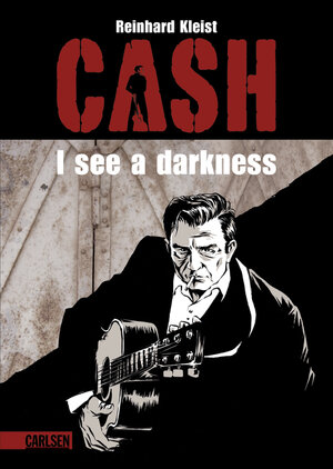 Buchcover CASH - I see a darkness | Reinhard Kleist | EAN 9783646710069 | ISBN 3-646-71006-3 | ISBN 978-3-646-71006-9