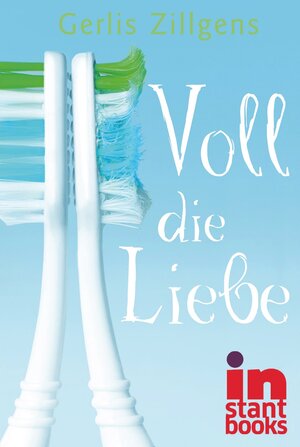 Buchcover Voll die Liebe | Gerlis Zillgens | EAN 9783646800111 | ISBN 3-646-80011-9 | ISBN 978-3-646-80011-1