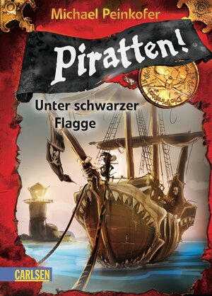 Buchcover Piratten! 1: Unter schwarzer Flagge | Michael Peinkofer | EAN 9783646902198 | ISBN 3-646-90219-1 | ISBN 978-3-646-90219-8