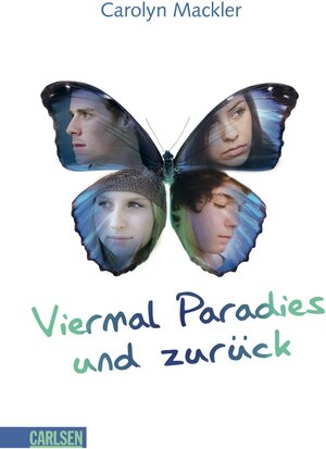 Buchcover Viermal Paradies und zurück | Carolyn Mackler | EAN 9783646920932 | ISBN 3-646-92093-9 | ISBN 978-3-646-92093-2