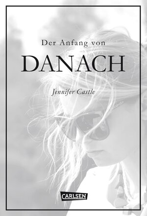 Buchcover Der Anfang von Danach | Jennifer Castle | EAN 9783646925784 | ISBN 3-646-92578-7 | ISBN 978-3-646-92578-4