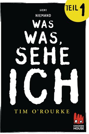 Buchcover Ich sehe was, was niemand sieht - Teil 1 | Tim O'Rourke | EAN 9783646927214 | ISBN 3-646-92721-6 | ISBN 978-3-646-92721-4