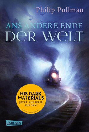 Buchcover His Dark Materials 4: Ans andere Ende der Welt | Philip Pullman | EAN 9783646928303 | ISBN 3-646-92830-1 | ISBN 978-3-646-92830-3