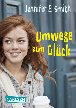 Buchcover Umwege zum Glück | Jennifer E. Smith | EAN 9783646928839 | ISBN 3-646-92883-2 | ISBN 978-3-646-92883-9
