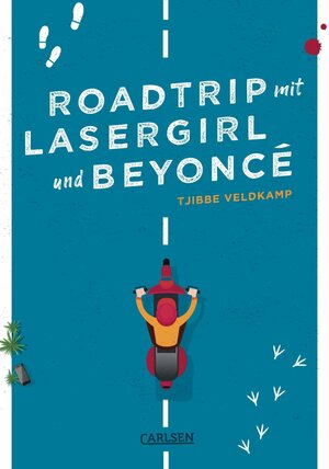 Buchcover Roadtrip mit Lasergirl und Beyoncé | Tjibbe Veldkamp | EAN 9783646930481 | ISBN 3-646-93048-9 | ISBN 978-3-646-93048-1