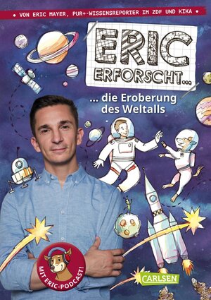 Buchcover Eric erforscht … 1: Die Eroberung des Weltalls | Eric Mayer | EAN 9783646935066 | ISBN 3-646-93506-5 | ISBN 978-3-646-93506-6