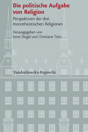 Buchcover Die politische Aufgabe von Religion  | EAN 9783647101132 | ISBN 3-647-10113-3 | ISBN 978-3-647-10113-2