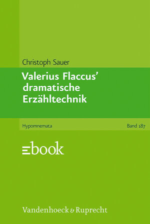 Buchcover Valerius Flaccus’ dramatische Erzähltechnik | Christoph Sauer | EAN 9783647252964 | ISBN 3-647-25296-4 | ISBN 978-3-647-25296-4