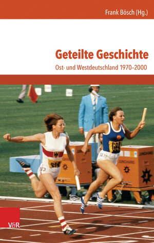 Buchcover Geteilte Geschichte  | EAN 9783647300832 | ISBN 3-647-30083-7 | ISBN 978-3-647-30083-2