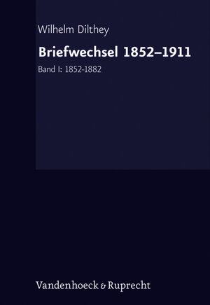 Buchcover Briefwechsel | Wilhelm Dilthey | EAN 9783647303680 | ISBN 3-647-30368-2 | ISBN 978-3-647-30368-0