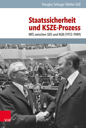 Buchcover Staatssicherheit und KSZE-Prozess | Douglas Selvage | EAN 9783647310695 | ISBN 3-647-31069-7 | ISBN 978-3-647-31069-5