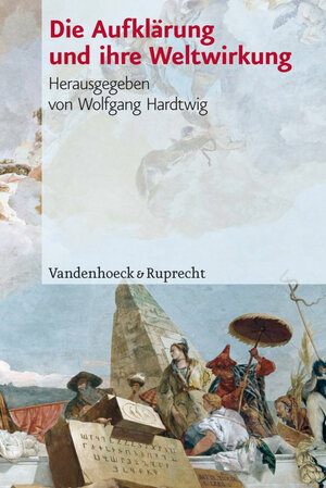 Buchcover Die Aufklärung und ihre Weltwirkung  | EAN 9783647364230 | ISBN 3-647-36423-1 | ISBN 978-3-647-36423-0