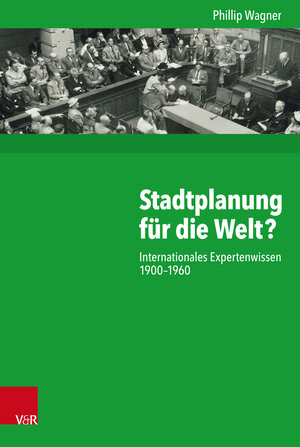 Buchcover Stadtplanung für die Welt? | Phillip Wagner | EAN 9783647370446 | ISBN 3-647-37044-4 | ISBN 978-3-647-37044-6