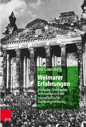 Buchcover Weimarer Erfahrungen | Udi Greenberg | EAN 9783647370583 | ISBN 3-647-37058-4 | ISBN 978-3-647-37058-3
