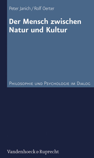 Buchcover Der Mensch zwischen Natur und Kultur | Peter Janich | EAN 9783647401805 | ISBN 3-647-40180-3 | ISBN 978-3-647-40180-5