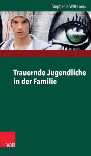 Buchcover Trauernde Jugendliche in der Familie | Stephanie Witt-Loers | EAN 9783647402291 | ISBN 3-647-40229-X | ISBN 978-3-647-40229-1