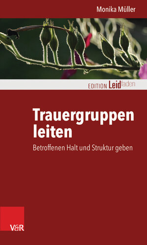 Buchcover Trauergruppen leiten | Monika Müller | EAN 9783647402376 | ISBN 3-647-40237-0 | ISBN 978-3-647-40237-6