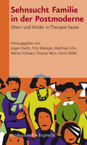 Buchcover Sehnsucht Familie in der Postmoderne  | EAN 9783647403281 | ISBN 3-647-40328-8 | ISBN 978-3-647-40328-1