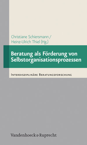 Buchcover Beratung als Förderung von Selbstorganisationsprozessen  | EAN 9783647403533 | ISBN 3-647-40353-9 | ISBN 978-3-647-40353-3