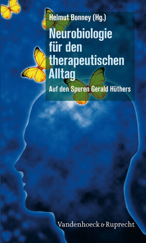 Buchcover Neurobiologie für den therapeutischen Alltag  | EAN 9783647404370 | ISBN 3-647-40437-3 | ISBN 978-3-647-40437-0