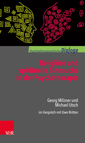 Buchcover Religiöse und spirituelle Sinnsuche in der Psychotherapie | Georg Milzner | EAN 9783647404967 | ISBN 3-647-40496-9 | ISBN 978-3-647-40496-7