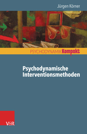 Buchcover Psychodynamische Interventionsmethoden | Jürgen Körner | EAN 9783647405612 | ISBN 3-647-40561-2 | ISBN 978-3-647-40561-2