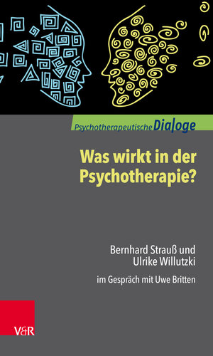 Buchcover Was wirkt in der Psychotherapie? | Bernhard Strauß | EAN 9783647406312 | ISBN 3-647-40631-7 | ISBN 978-3-647-40631-2