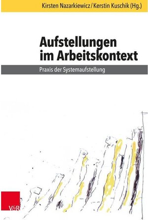 Buchcover Aufstellungen im Arbeitskontext  | EAN 9783647407067 | ISBN 3-647-40706-2 | ISBN 978-3-647-40706-7