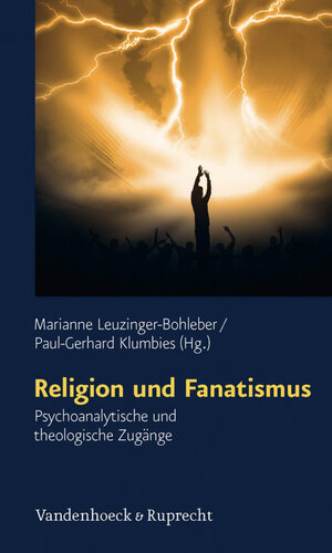 Buchcover Religion und Fanatismus  | EAN 9783647451848 | ISBN 3-647-45184-3 | ISBN 978-3-647-45184-8