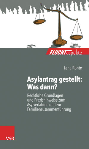 Buchcover Asylantrag gestellt: Was dann? | Lena Ronte | EAN 9783647452135 | ISBN 3-647-45213-0 | ISBN 978-3-647-45213-5